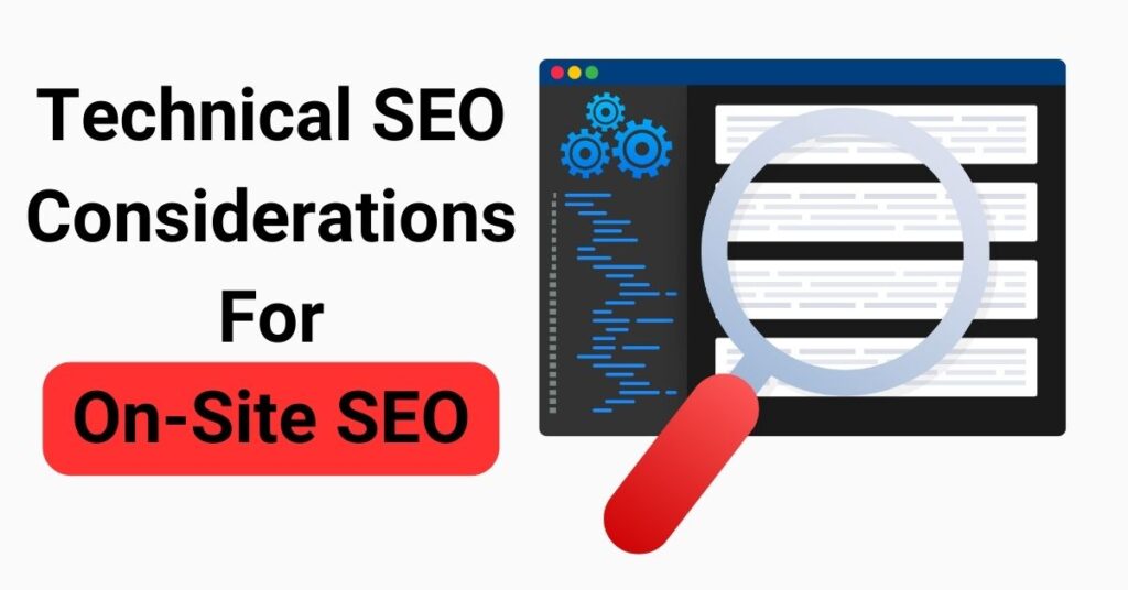 Technical SEO Considerations for On-Site SEO